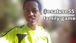 family game || የቤተሰብ ጨዋታ