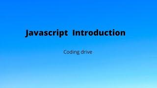 Javascript Tutorial for Beginners | Introduction | Front end developer | frontend | Coding Drive