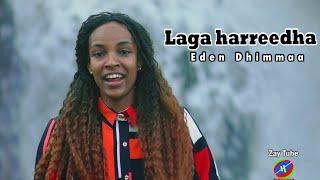 Eden Dhimmaa - New Ethiopian Music -  Laga harreedha - Best Oromo cultural 2023 official video.