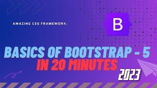 Learn Bootstrap in 20 minutes | 2023