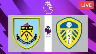 Burnley vs Leeds United │LIVE Premier League Live-Score Show │#BURLEE #PremierLeague Live Stream