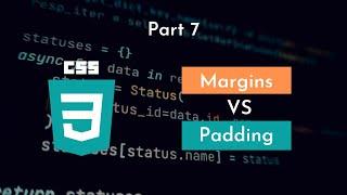 Margins vs Padding in CSS - CSS Crash Course for Beginners - Part 7