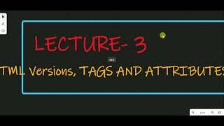 LEARN HTML TUTORIAL 3- HTML VERSIONS, ELEMENTS AND ATTRIBUTES in Hndi