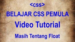 Tutorial Masih Tentang Float (part 20) - BELAJAR CSS UNTUK PEMULA