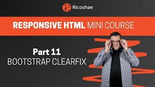 Bootstrap CLEARFIX - Responsive HTML PART 11 - Mini Course