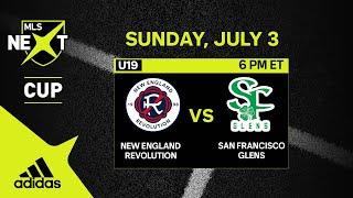 U19 MLS NEXT Cup Final: New England Revolution vs. San Francisco Glens | July 3, 2022 | FULL GAME