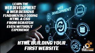 The Web Development & Web Design Fundamentals Coding HTML & CSS | HTML Building Your First Website