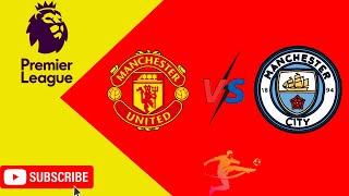 Manchester United vs Manchester City Live Match Preview