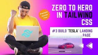 #3 Zero To Hero In Tailwind CSS  Premium Course || Build #tesla landing page project #tailwindcss