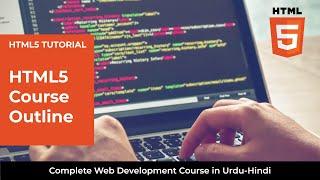 HTML5 Tutorial: HTML5 Course Outline - Web Development Full Course