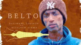 New Ethiopian music "BELTO" Dagimawi Zerihun ft Betelhem Girma 2021