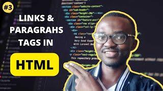 Learn About Links & Paragraphs Tags | 03 | HTML Tutorial for Beginners 2022