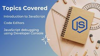 JavaScript Introduction tutorial | JavaScript Code Editors | How to debug JavaScript in chrome