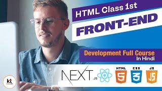 Front-End Development Full Course in Hindi 2023 -Class 01 HTML - Karan Tech