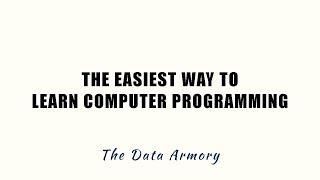 The Easiest Way to learn Computer Programming/Data Science