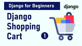 Build a Shopping Cart with Django, pt1 | Django Projects for Beginners