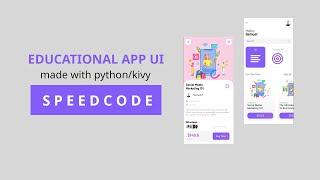 How To Create An Education App UI(Speedcode) - Python/Kivy