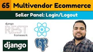 #65|Vendor Login & logout|Multivendor Ecommerce Website Django ReactJs & DRF