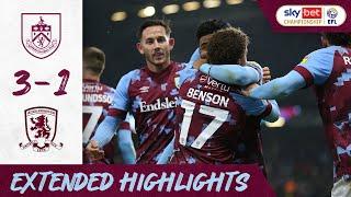 Burnley 3-1 Middlesbrough | Clarets Maintain Top Spot With Comeback | Extended Highlights