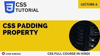 CSS Padding Property in Hindi | CSS Tutorial For Beginners 2023 | Lecture-6