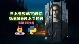 Created a Password Generator with Python - create a strong password list