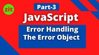 JavaScript Error Handling The Error Object Part 3