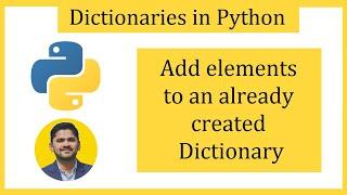 How to Add elements to an already created Python Dictionary