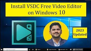 How to Install VSDC Free Video Editor on Windows 10 | Amit Thinks