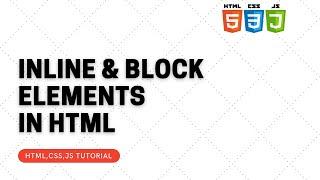 HTML Inline and block elements  || Difference between inline and block elements in html