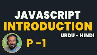 JavaScript Introduction  | Lesson 1 | JavaScript Tutorial From Beginning to Advance in Hindi/Urdu