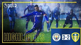 Highlights: Manchester City U23 3-2 Leeds United U23 | Greenwood scores double | Premier League 2