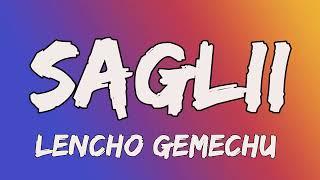 Lencho Gemechu Saglii new Ethiopian Afan oromo music 2021 lyrics