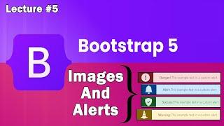 Alerts And Images In Bootstrap 5 | Bootstrap 5 Tutorial | Lecture 5 | Web Tech