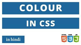 Css colour tutorial  |  Colour in Css  | Text colour in css  |  Web Development Tutorial