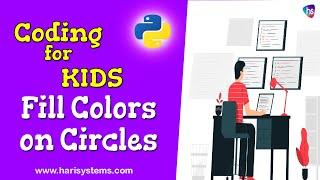 Fill Colors on circles |Python Turtle Graphics | Free Coding Tutorial | web development| Harisystems