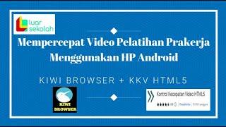 Cara Mempercepat Video Pelatihan Prakerja Di HP Android | Mudah & Aman