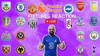 Premier League Fixtures 22/23 Live Reaction and Transfer Talks