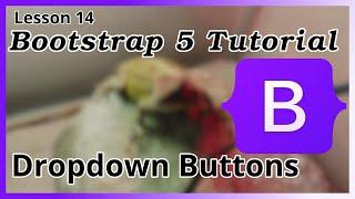 Dropdown Buttons - Bootstrap Tutorial (Part 14)