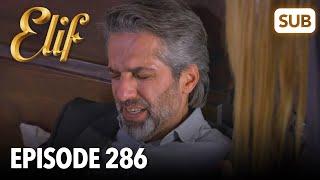 Elif Episode 286 | English Subtitle