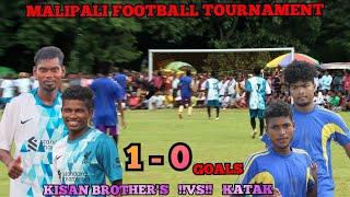 HIGHLIGHTS FOOTBALL MATCH 1-0 GOALS ! KISAN BROTHER'S VS KATAK ! MALIPALI FOOTBALL TOURNAMENT 2022