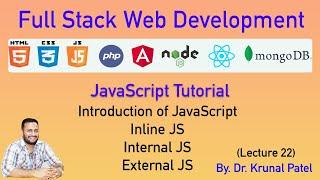 Full Stack Web Development -Lecture22- JavaScrip Tutorial - Introduction and Different Types of JS