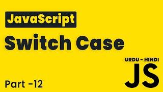 JavaScript Switch Case | Lesson 12 | JavaScript Tutorial Beginning to Advance in Hindi/Urdu