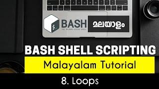 Loops - Bash Shell Scripting - Malayalam Tutorial [Part-8]