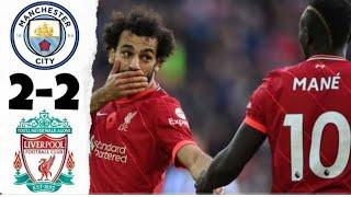 Manchester City vs Liverpool 2-2 Goals & Highlights 2022