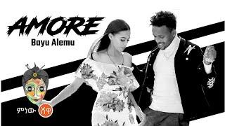 Ethiopian Music : Bayou Amore (Amore) ባዩ አሞሬ (አሞሬ) - New Ethiopian Music 2021(Official Video)