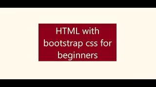 Basics of bootstrap and HTML form with bootstrap css