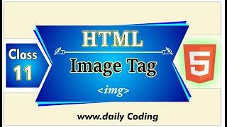 Image Tag in HTML | img with src Attribute-html5 tutorial | HTML5 Tutorial | Daily Coding | Class 11