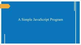 JavaScript Tutorial Made Easy - A Simple JS Program