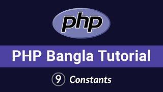 PHP Bangla Tutorial | Beginner to Advanced | Constants