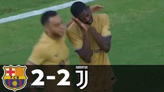 FC Barcelona vs Juventus 2-2 • All Goals & Highlights • Pre Season Match 2022 HD